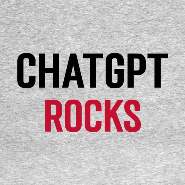 ChatGPT Rocks by Stupefied Store